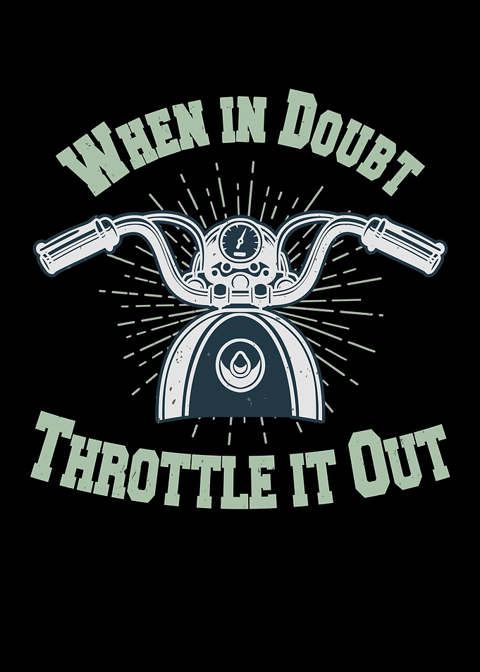 Motorcycle Throttle Saying