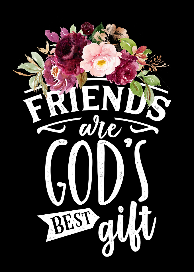Friends are the best gift