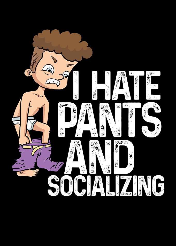 Pants And Socializing