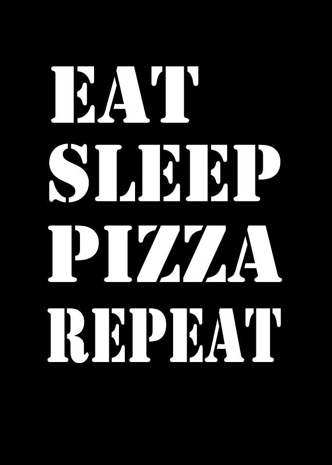 Eat Sleep Pizza Repeat