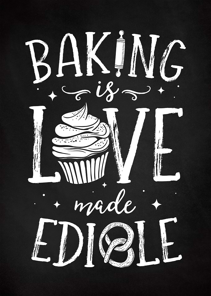 Baking Is Love Made Edible