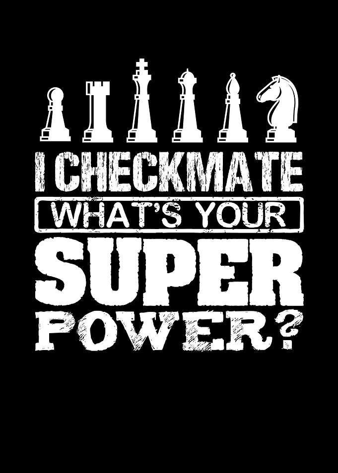 I checkmate you