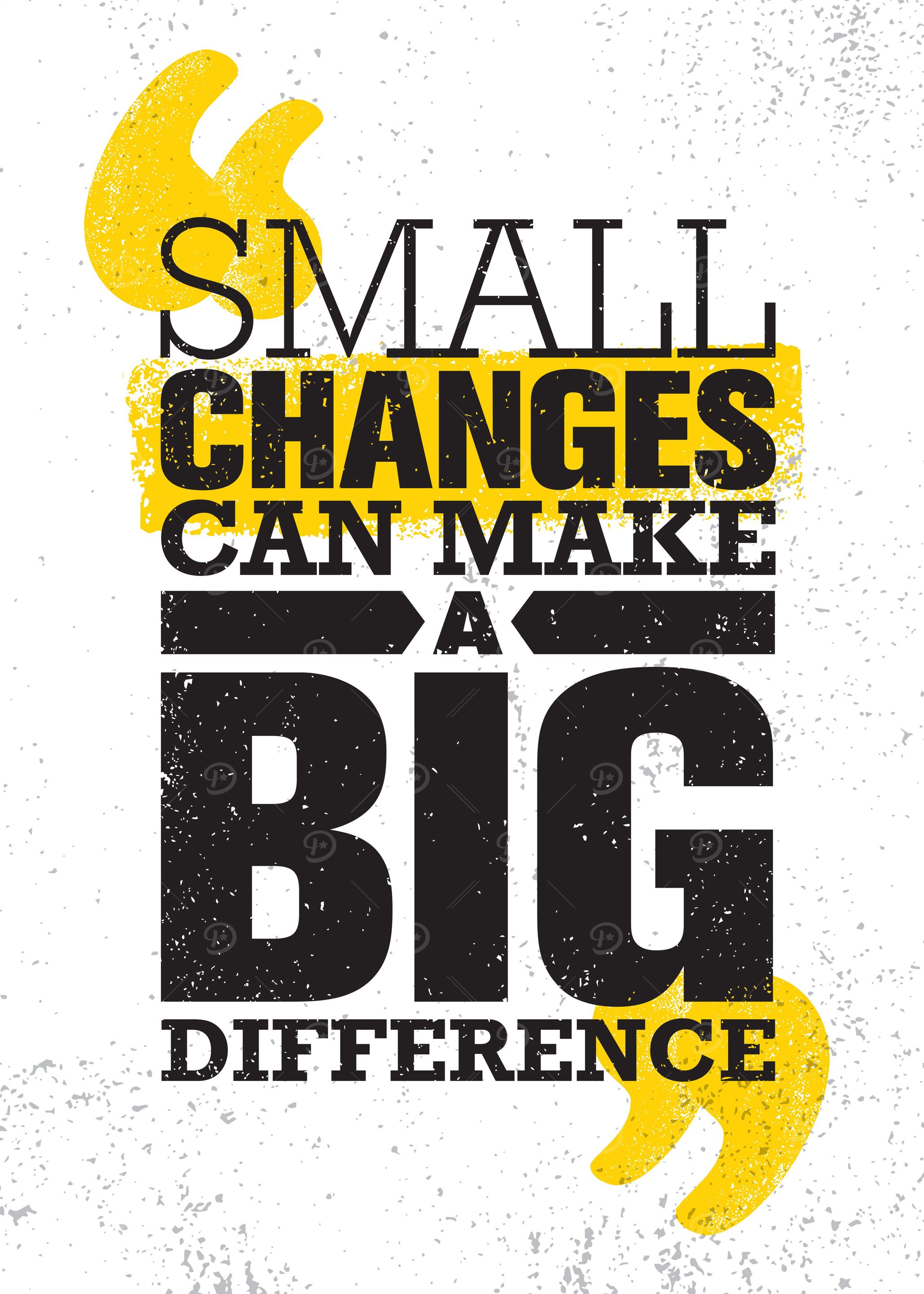 small changes can make