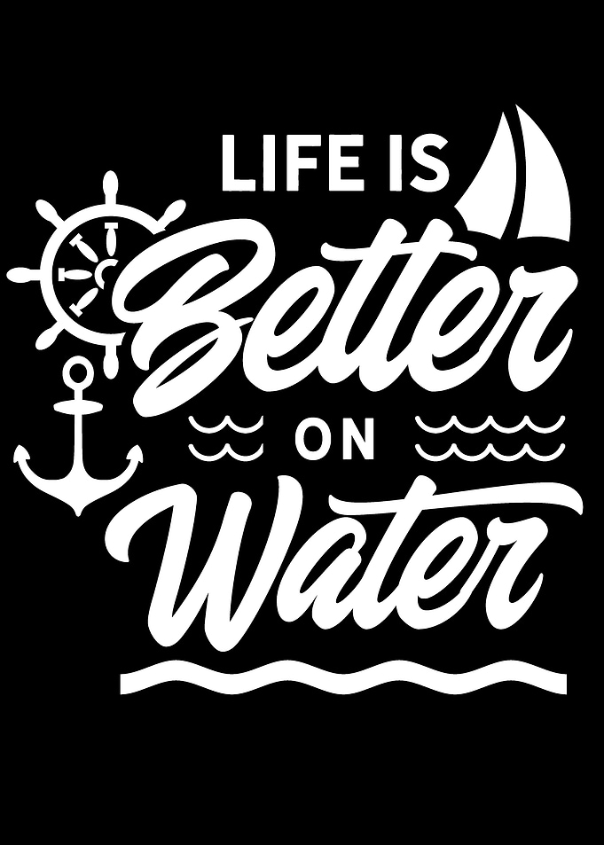 Life Is Better On Water