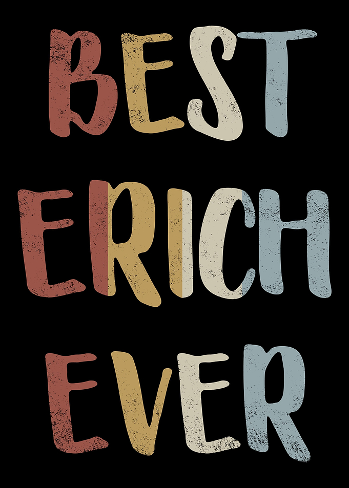 Best Erich Ever
