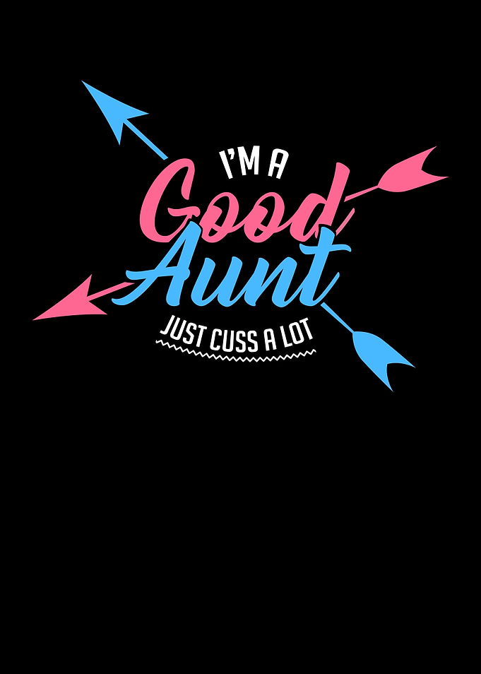 I Am A Good Aunt