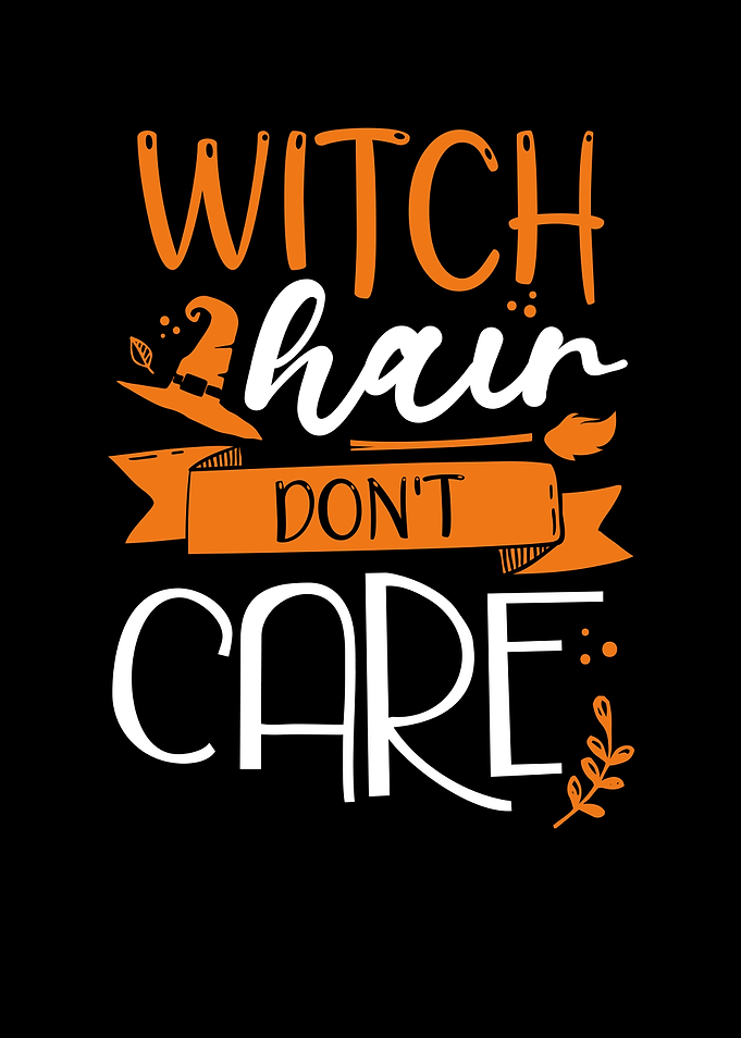 Witch hair dont care
