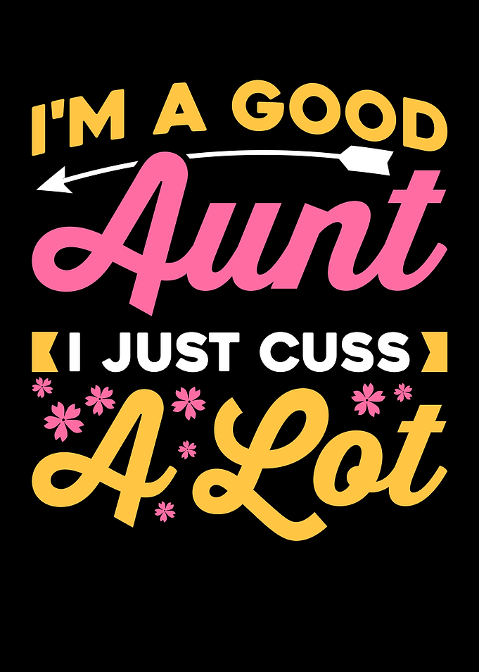 I Am A Good Aunt