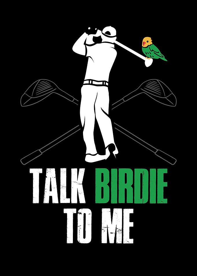 Talk Birdie To Me
