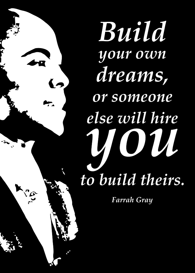 Build your own dreams
