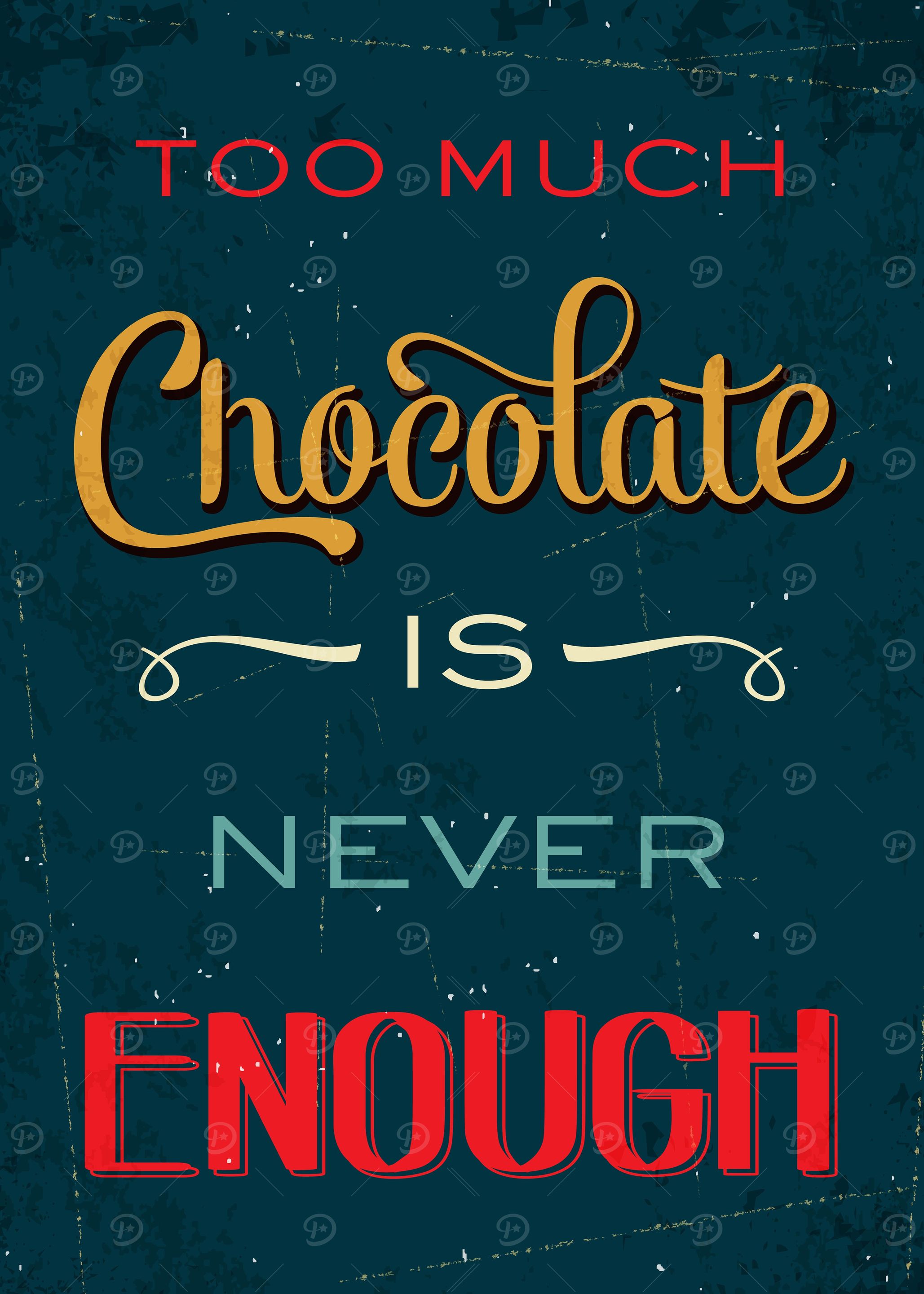 Too much chocolate