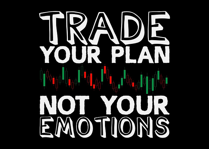 Trade Plan Not Emotions
