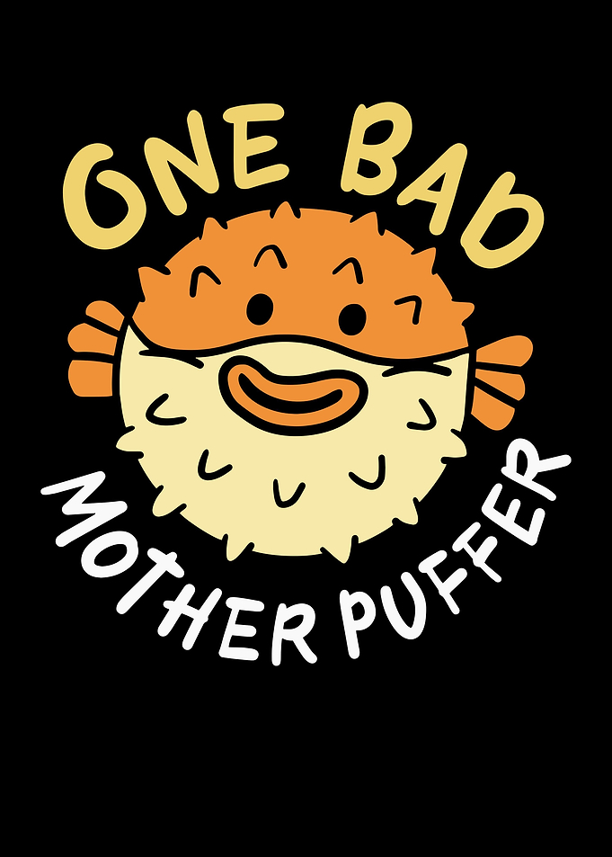 One Bad Mother Puffer
