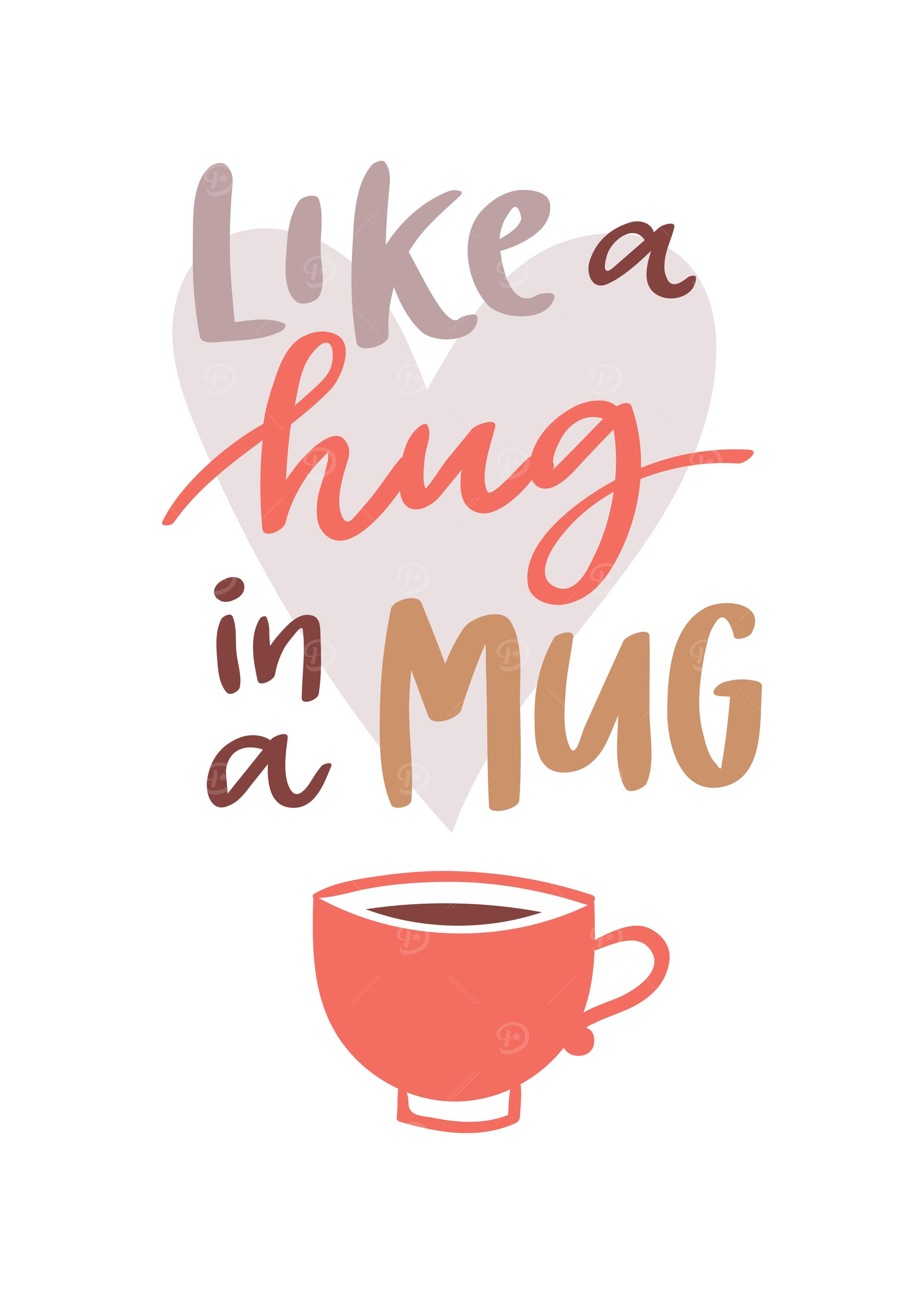 Coffee Like a Hug in a Mug