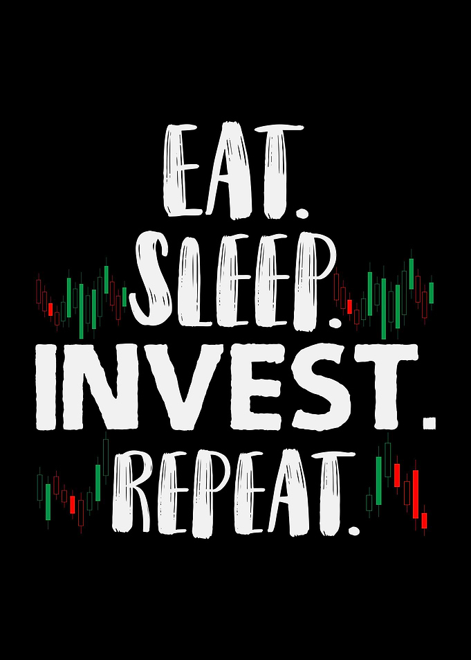 Eat Sleep Invest Repeat