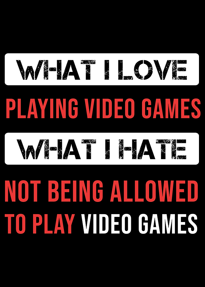 Love Video Games Gamer