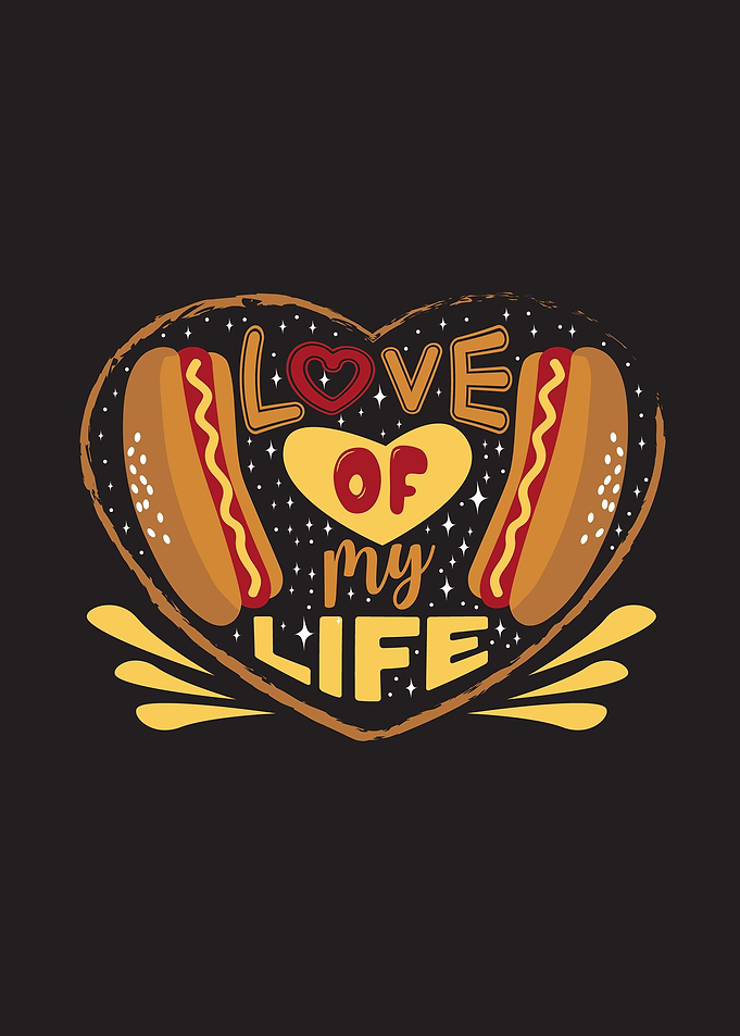 Love My Liife Hotdog