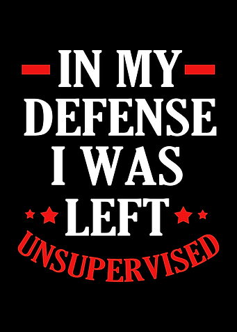 I Was Left Unsupervised