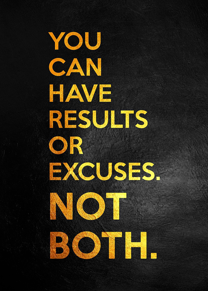 Results Or Excuses