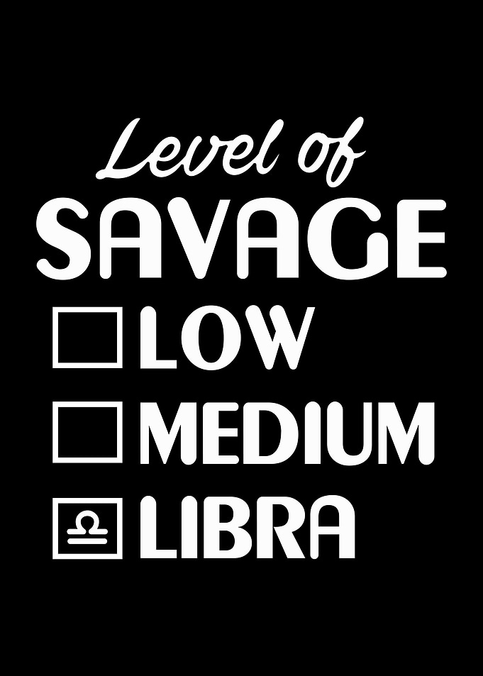 Libra Level Of Savage