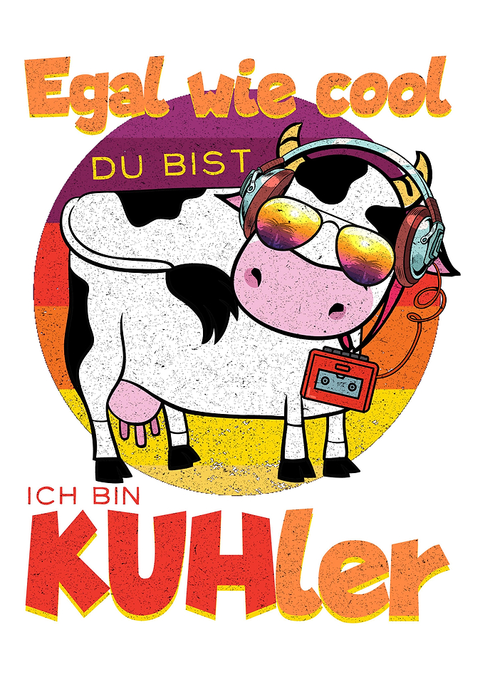 ich bin Kuhler Geschenk