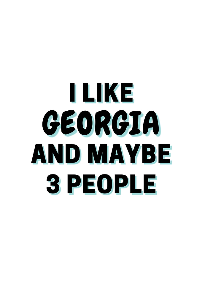 I Like Georgia And Maybe 3