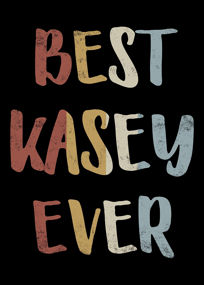 Best Kasey Ever