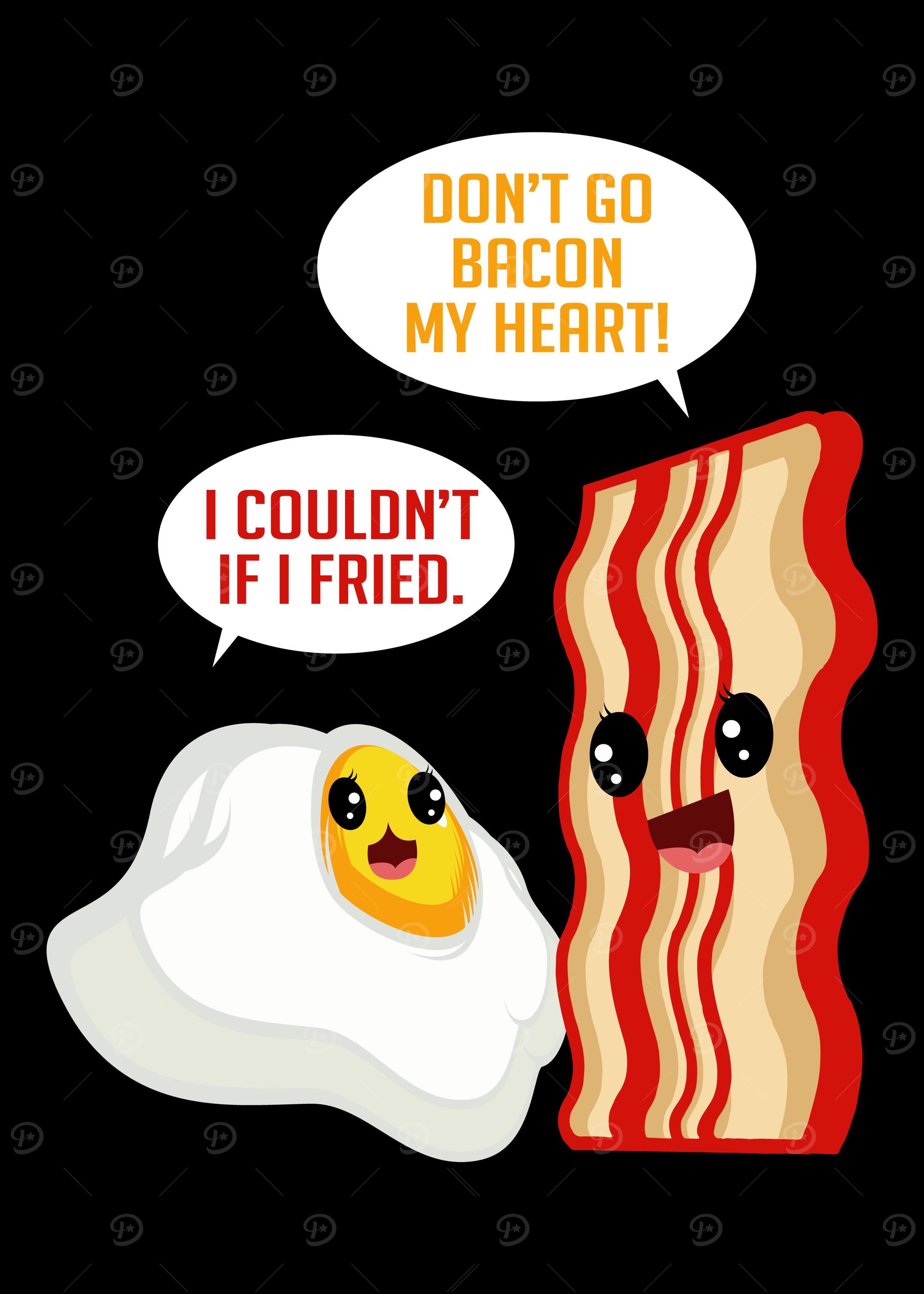 Love Bacon Egg Fried Bacon