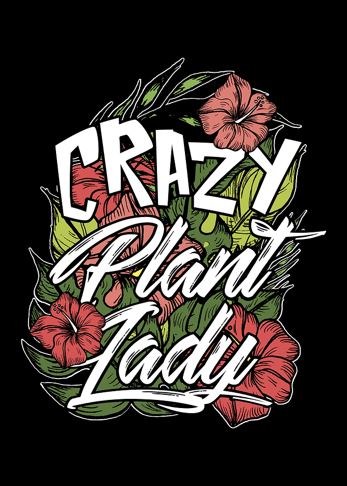Crazy Plant Lady