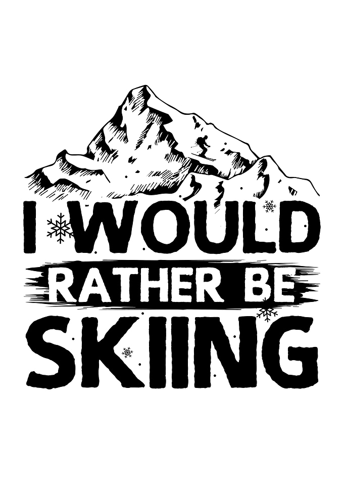 Ski Saying Skiers Gift