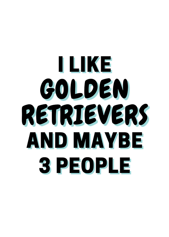 I Like Golden Retrievers