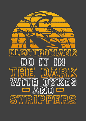 Electricians do it in the