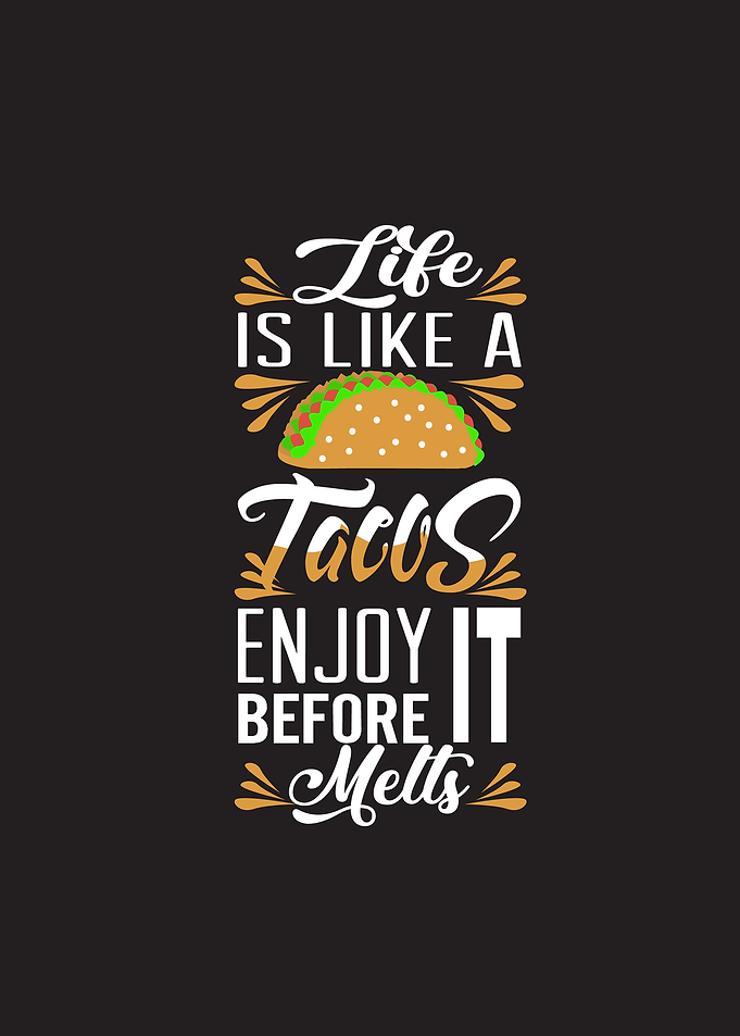 Life Like Tacos