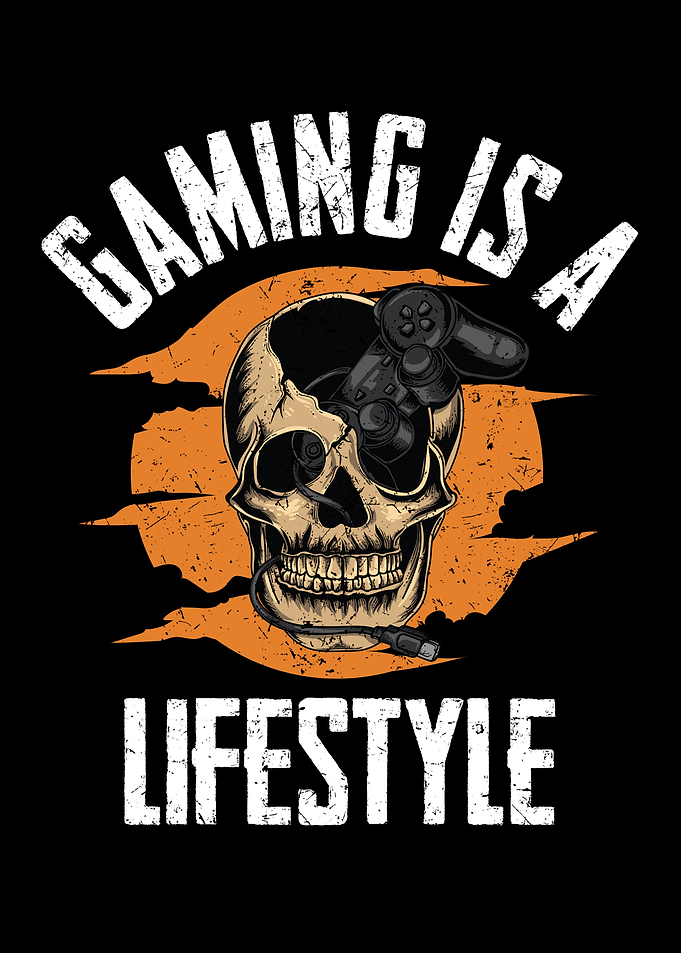 GAMING IS A LIFESTYLE