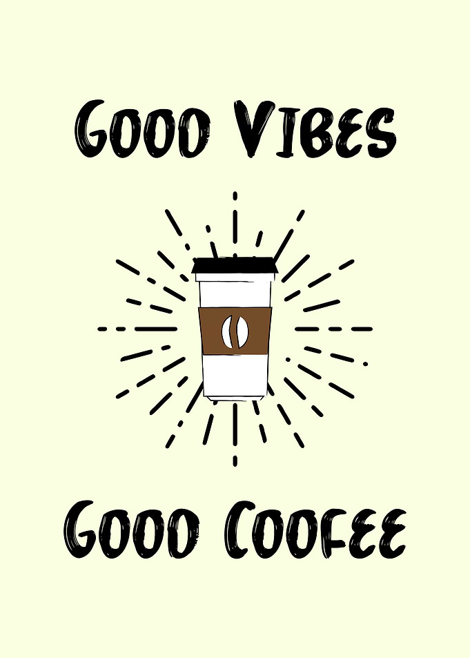 Good Vibes Good Coffee
