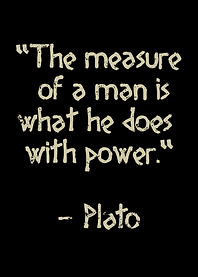 Plato quote The measure of