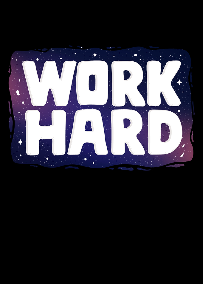 Work Hard Stars Galaxy