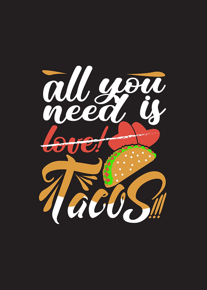 All you need Tacos