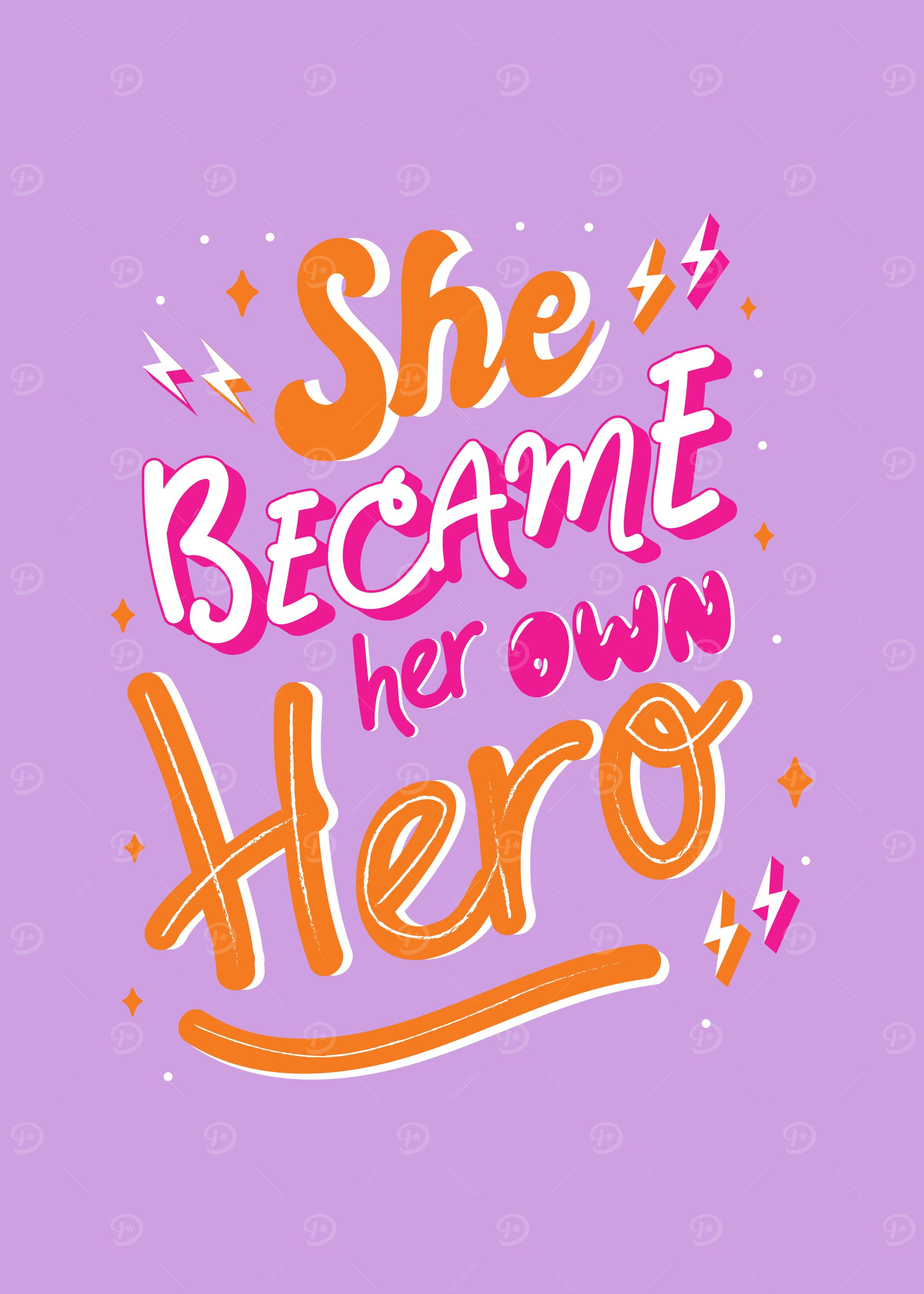 She became her own hero