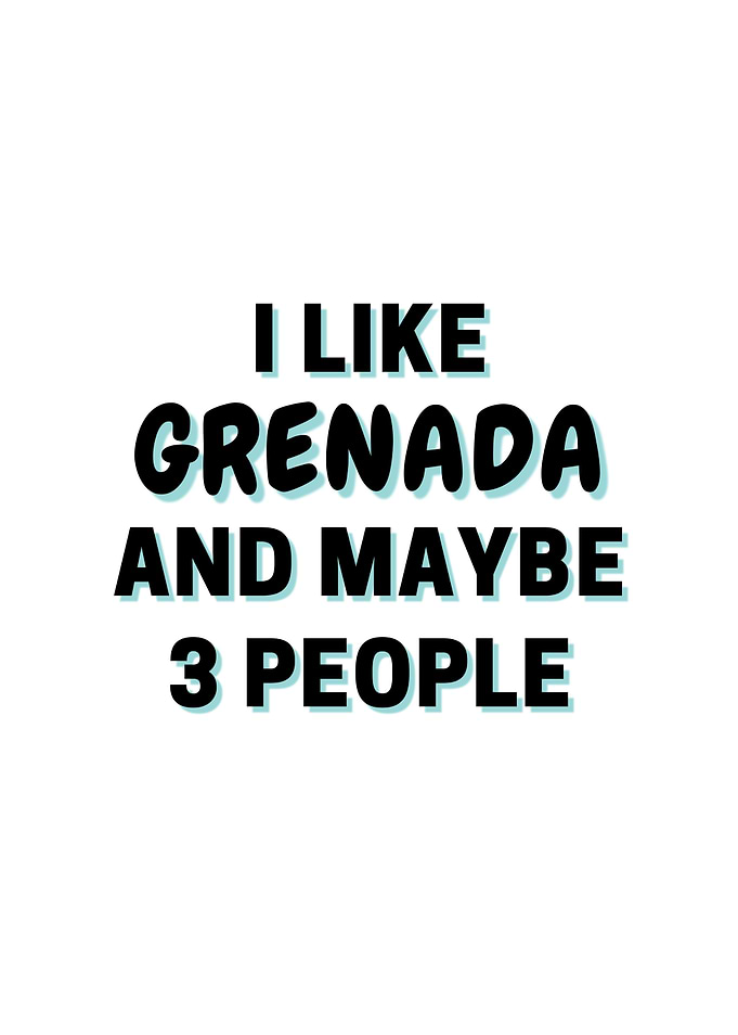 I Like Grenada And Maybe 3