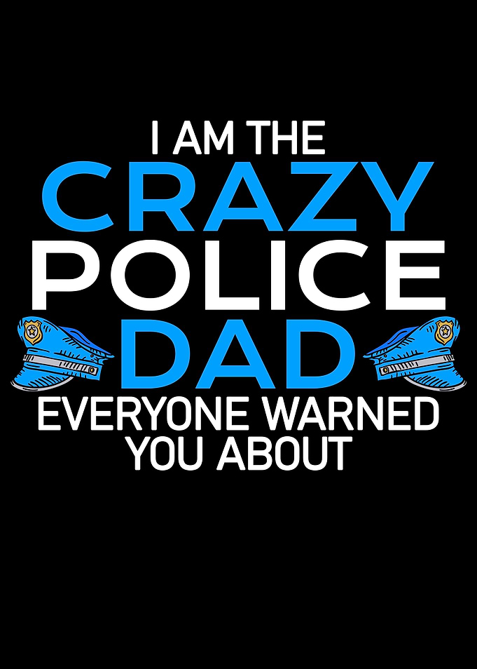 crazy police dad