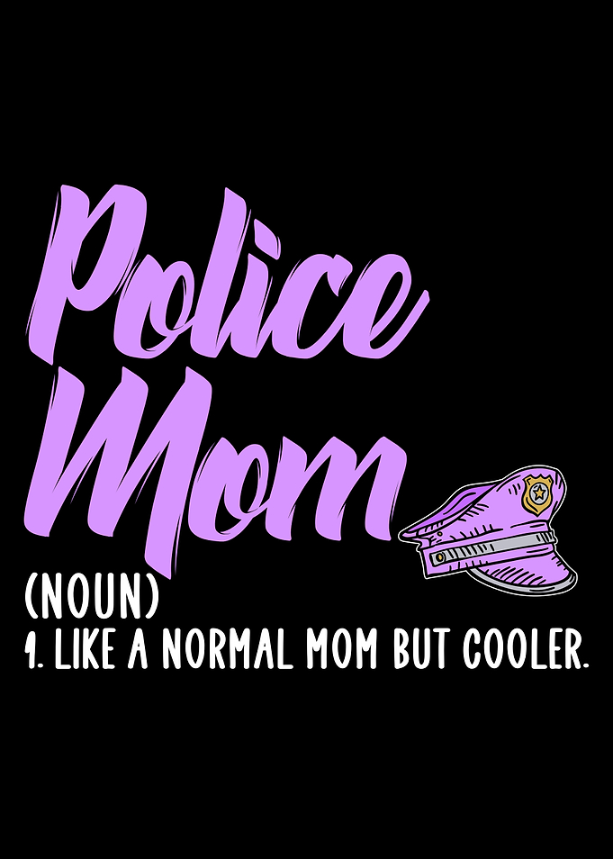 police mom but cooler