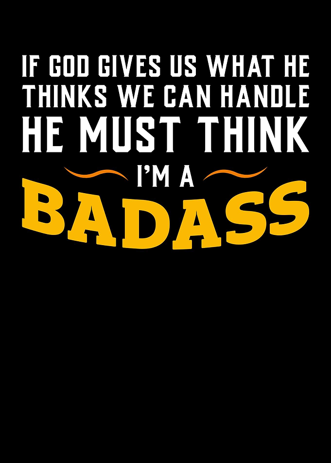 I Am A Badass
