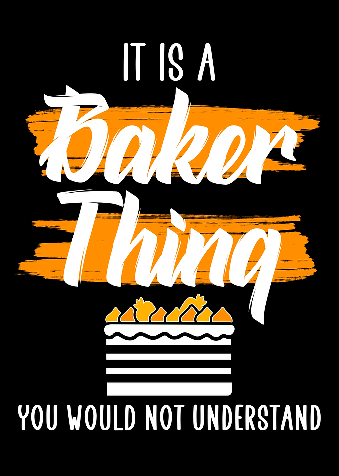 it is a baker thing
