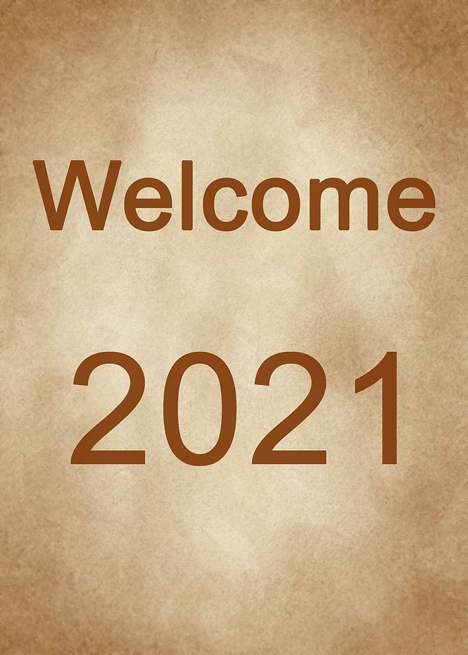 Welcome 2021 old