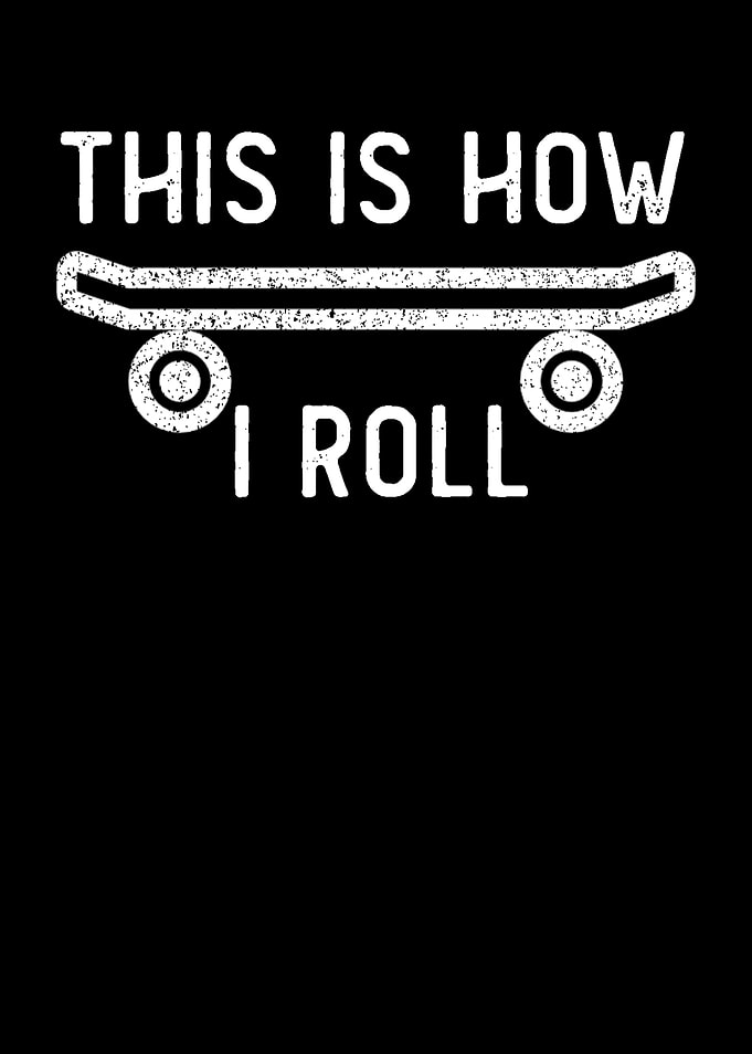 How i Roll Skateboarders