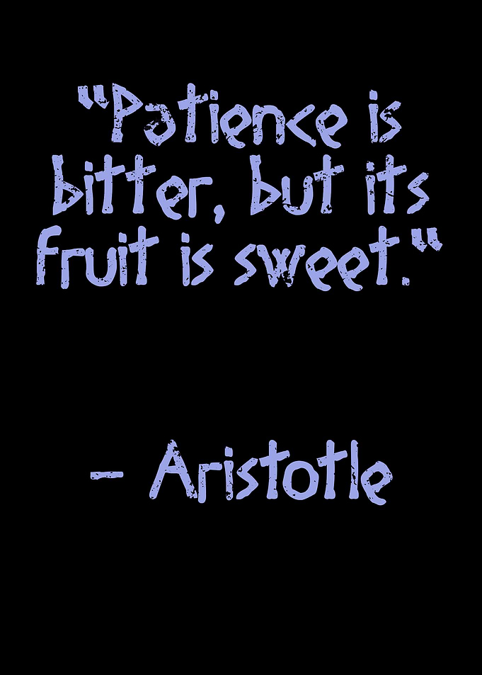 Patience is bitter Quote