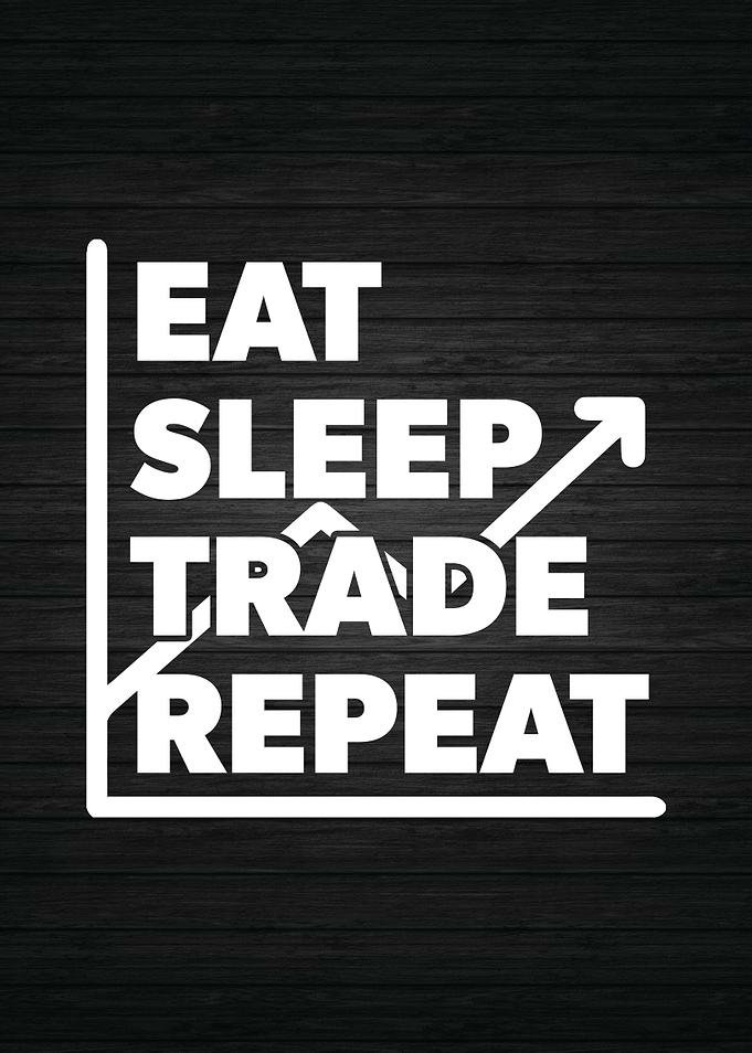 Eat Sleep Trade Repeat