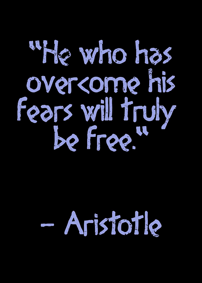 Overcome your fears Quote