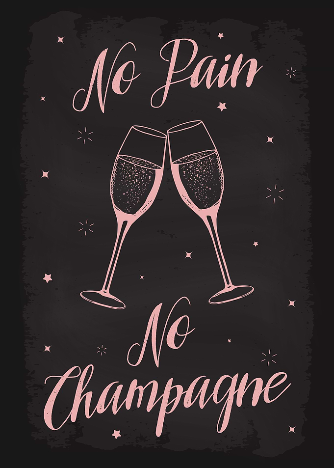 No Pain No Champagne